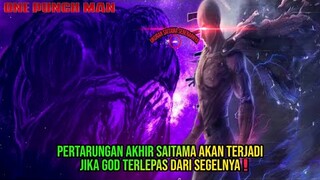 The Last Fight ! God Akan Menjadi Lawan Terakhir Saitama Jika Segelnya Terlepas Dan Muncul !4!4