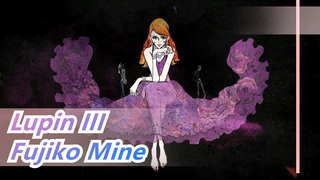 [Lupin III] ❤Fujiko Mine❤