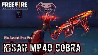 FILM PENDEK FREE FIRE! KISAH MP40 COBRA!!