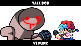 When Bob Became Tall | FNF Mod