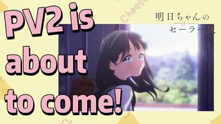 [Akebi's Sailor Uniform] PV2 is about to come!