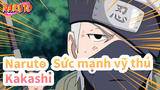 Naruto: Sức mạnh vỹ thú
Kakashi_D
