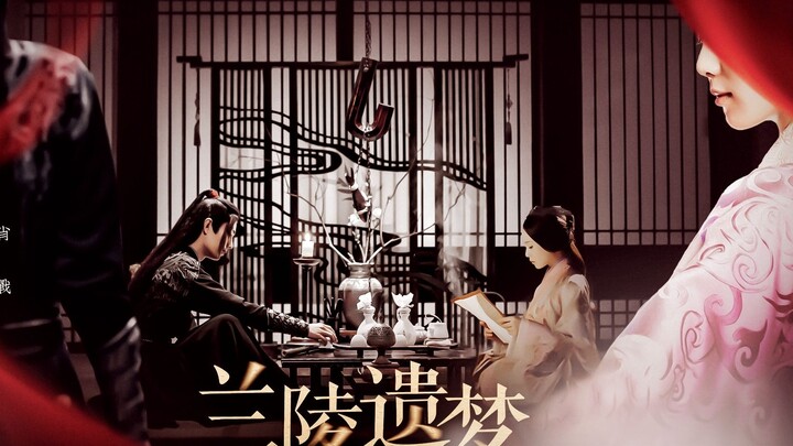 Dubbing drama "Lanling Legacy" Xiao Zhan x Liu Shishi | Lanling King x Zheng Fei | A Dream Returns t