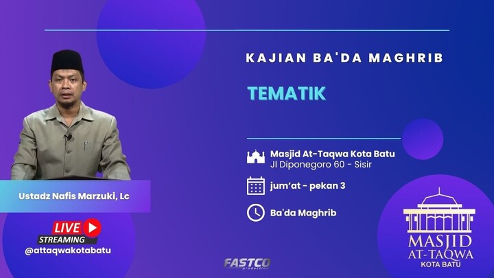 [LIVE] Ust Nafis Marzuki Lc   TEMATIK  Kajian ba'da maghrib  MASJID AT-TAQWA BATU