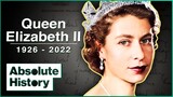 Elizabeth The Great: Remembering The Reign Of Queen Elizabeth II | Absolute History