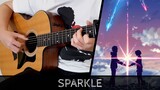 【Your Name (Kimi no Na wa) OST】 Sparkle (スパークル) - Fingerstyle Guitar Cover