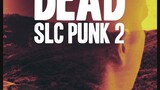Punk's Dead: SLC PUNK 2