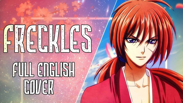 Rurouni Kenshin - Freckles - Full English Cover 【Nicki Gee】