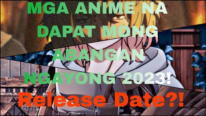 Mga anime na dapat mong abangan ngayong 2023⁉️(Part 2). Release Date❓