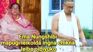 EMA NUNGSHIBI MAPUGI LEIKOLDA INGNA CHIKNA  NUNGAINA LEIBA OIYUKO || REST IN PEACE EMA NUNGSHIBI