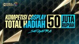 Kompetisi Cosplay MLBB dengan TOTAL HADIAH TERBESAR se-Indonesia akan segera hadir!!