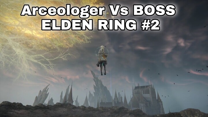 Kompilasi Arceologer Vs BOSS Elden Ring #2