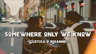 [Vietsub+Lyrics] Somewhere Only We Know - Gustixa & Rhianne