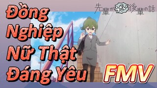 [Senpai Đáng Ghét Của Tôi] FMV | Đồng Nghiệp Nữ Thật Đáng Yêu