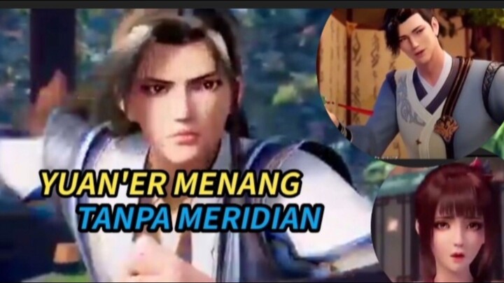 YUAN'ER MENANG TANPA MERIDIAN