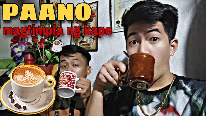 PAANO MAGTIMPLA NG KAPE | How to make Coffee