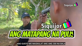 Ang Matapang Na Pulis