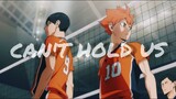 [AMV] Haikyuu!!- Can't hold us