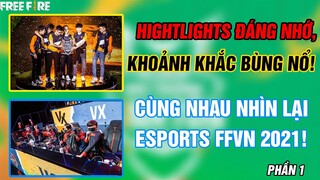 Free Fire | Nhìn Lại Top 10 Hightlights Đáng Nhớ, Khoảnh Khắc Bùng Nổ Của Esports FFVN 2021 - Phần 1