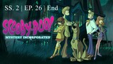 Scooby - Doo! : Mystery Incorporated | Season 2 | EP. 26 | ตอนจบ | พากย์ไทย