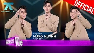 Anh Trai Gemini Hùng Huỳnh từ chối lời mời debut để tham gia show | Anh Trai "Say Hi"