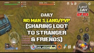 DAILY PVP EP 113 (SHARING LOOT TO A STRANGER & FREINDS) - Last Day On Earth: Survival