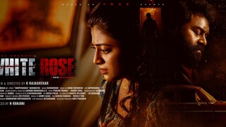 White Rose 2024 Tamil movie in Hindi dubbed