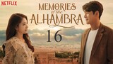 Memories of the Alhambra 16 (Finale)
