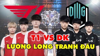 NHẬN ĐỊNH T1 vs DK (BÁN KẾT 1 CKTG 2021): CHUNG KẾT LCK TÁI HIỆN - NỢ MÁU TRẢ BẰNG MÁU ?