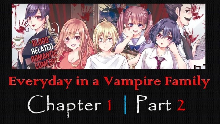 Everyday in a Vampire Family | Chapter 1 | Part 2 | COMICS