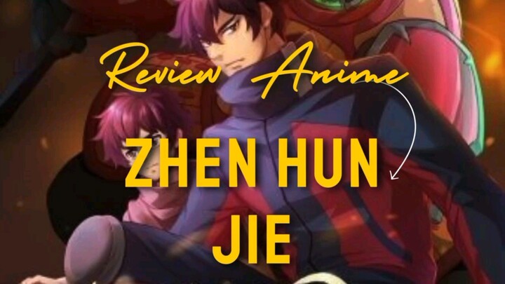 Review Anime Zhen Hun Jie