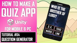 HOW TO MAKE A QUIZ GAME APP FOR MOBILE & PC IN UNITY - TUTORIAL #04 - QUESTION GENERATOR