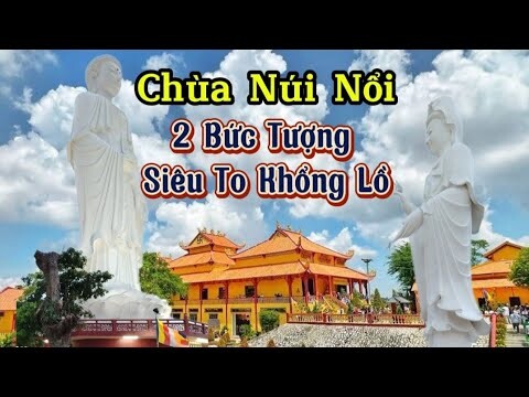 2 Bức Tượng Siêu To Khổng Lồ giữa Đồng Lúa xanh mát - Chùa Núi Nổi/Tân Châu, An Giang