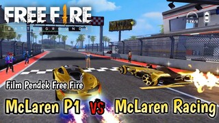 FILM PENDEK FREE FIRE! MCLAREN P1 MELAWAN MCLAREN RACING!!