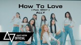 [SPECIAL CLIP] ALLY ‘How To Love (feat. GRAY)’ Dance Performance by Peachgirlz from Thailand