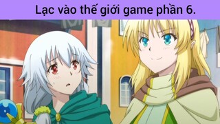 lạc vào thế giới game phần 6