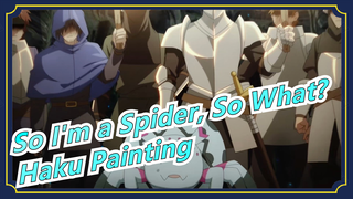 [So I'm a Spider, So What?] [Copy Painting] The Strongest Is Like Haku / Please Forgive Me