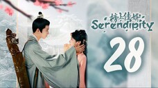 🇨🇳EP 28 | Serendipity (2025) [𝗛𝗔𝗥𝗗𝗖𝗢𝗗𝗘𝗗 EngSub]