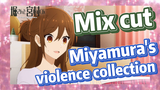 [Horimiya]  Mix cut | Miyamura's violence collection