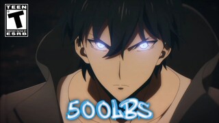 500lbs | AMV Edit | Solo Leveling Edit