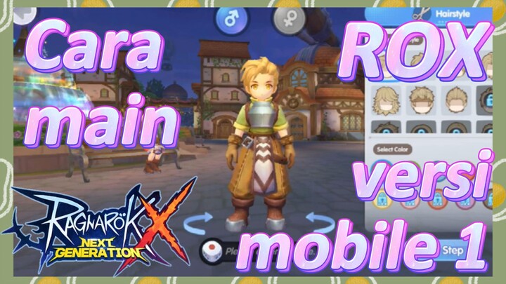 Cara main ROX versi mobile 1 | Ragnarok X: Next Generation