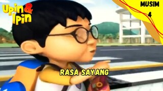 UPIN & IPIN MUSIM 4 | RASA SAYANG