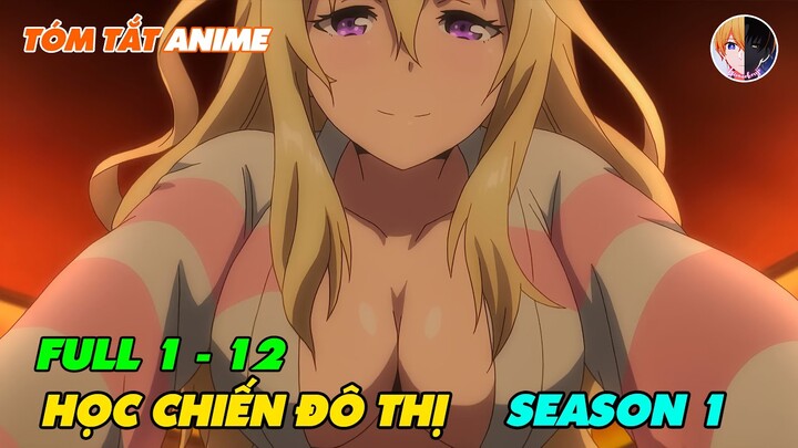 Tóm Tắt Anime | Kiếm Sĩ Thiên Tài Bị Phong Ấn Sức Mạnh | Tập 1 - 12 | The Asterisk War