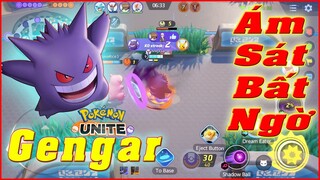 Pokémon UNITE: Gengar - Pokemon Hệ Ma,1 Combo 1 Mạng Ulti Tàng Hình Bắt Địch