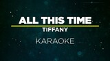 ALL THIS TIME - TIFFANY (Karaoke)