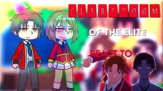 Classroom of the Elite react Ayanokoji Kiyotaka | 1/? | bad reactions