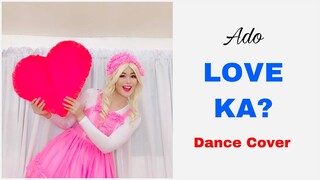 Ado | LOVE KA? | Dance Cover