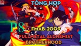 Tóm Tắt " Cang Giả Kim Thuật Sư (FMAB-2009) " | P8 | AL Anime