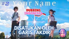 Taki dan Mitsuha Disatukan Oleh GARIS TAKDIR⛩️✨ [FANDUB INDO by Lilac-Sora]
