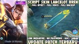 Script Skin Lancelot Bren Esport Full Effect+Sound No Password Patch Terbaru | Mobile Legends